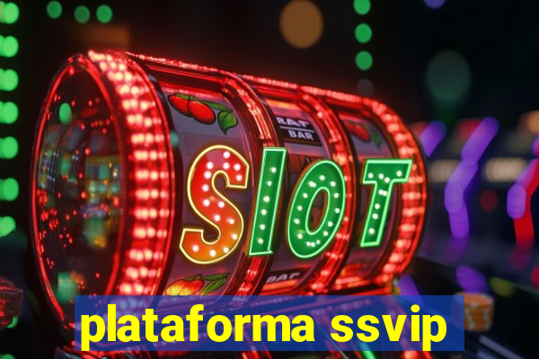 plataforma ssvip